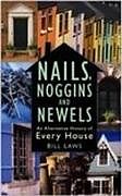 Couverture cartonnée Nails, Noggins and Newels de Bill Laws