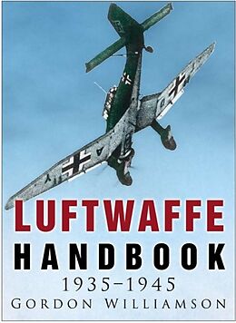 Kartonierter Einband Luftwaffe Handbook 1935-1945 von Robert Lewis Koehl