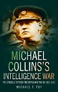 Michael Collins's Intelligence War