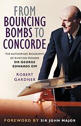 Livre Relié From Bouncing Bombs to Concorde de Robert Gardner