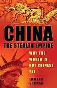 Livre Relié China: The Stealth Empire de Edward Burman