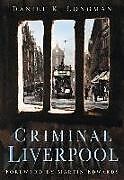 Kartonierter Einband Criminal Liverpool von Daniel K Longman