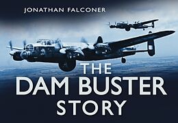 Livre Relié The Dam Buster Story de Jonathan Falconer