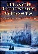 Couverture cartonnée Black Country Ghosts de Anthony Poulton-Smith