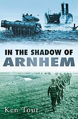 E-Book (epub) In the Shadow of Arnhem von Ken Tout