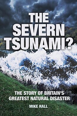 eBook (epub) The Severn Tsunami? de Mike Hall