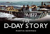 eBook (epub) The D-Day Story de Martin W. Bowman