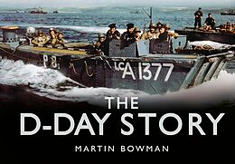 E-Book (epub) The D-Day Story von Martin W. Bowman