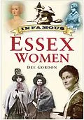 E-Book (epub) Infamous Essex Women von Dee Gordon