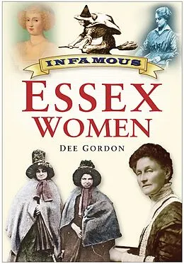 E-Book (epub) Infamous Essex Women von Dee Gordon