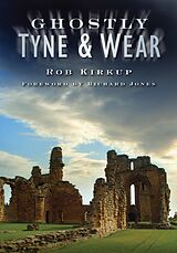 E-Book (epub) Ghostly Tyne and Wear von Rob Kirkup