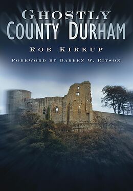 E-Book (epub) Ghostly County Durham von Rob Kirkup