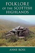E-Book (epub) Folklore of the Scottish Highlands von Anne Ross