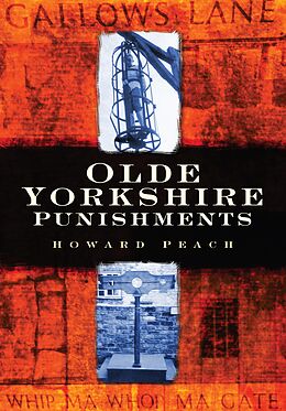 eBook (epub) Olde Yorkshire Punishments de Howard Peach