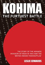 eBook (epub) Kohima: The Furthest Battle de Leslie Edwards