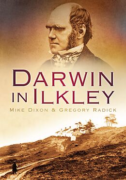 E-Book (epub) Darwin in Ilkley von Mike Dixon, Gregory Radick