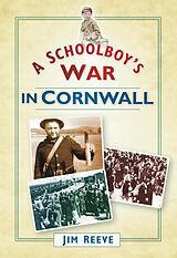 eBook (epub) A Schoolboy's War in Cornwall de Jim Reeve