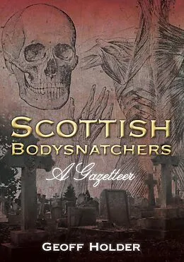 E-Book (epub) Scottish Bodysnatchers von Geoff Holder