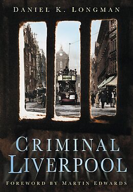 E-Book (epub) Criminal Liverpool von Daniel K Longman