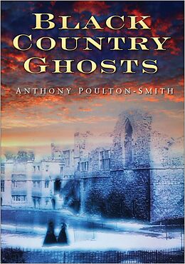 E-Book (epub) Black Country Ghosts von Anthony Poulton-Smith
