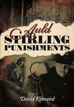 eBook (epub) Auld Stirling Punishments de David Kinnaird