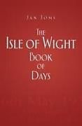 Couverture cartonnée The Isle of Wight Book of Days de Jan Toms