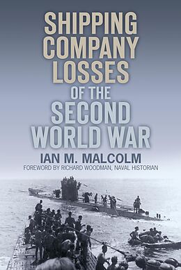 eBook (epub) Shipping Company Losses of the Second World War de Ian M. Malcolm