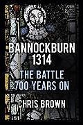 Couverture cartonnée Bannockburn 1314 de Dr Chris Brown