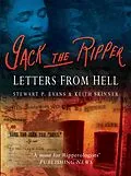 E-Book (epub) Jack the Ripper: Letters from Hell von Stewart P Evans, Keith Skinner