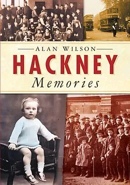 E-Book (epub) Hackney Memories von Alan Wilson