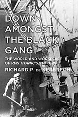 eBook (epub) Down Amongst the Black Gang de Richard P. de Kerbrech