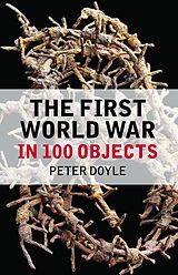 eBook (epub) The First World War in 100 Objects de Peter Doyle