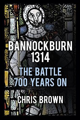 eBook (epub) Bannockburn 1314 de Chris Brown