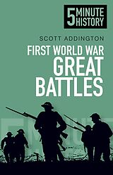 eBook (epub) First World War Great Battles: 5 Minute History de Scott Addington