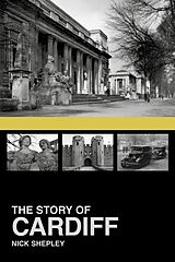 eBook (epub) The Story of Cardiff de Nick Shepley