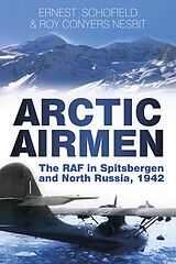 eBook (epub) Arctic Airmen de Ernest Schofield, Roy Conyers Nesbit