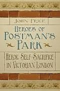 Couverture cartonnée Heroes of Postman's Park de Dr John Price