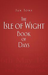 eBook (epub) The Isle of Wight Book of Days de Jan Toms