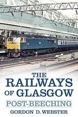 eBook (epub) The Railways of Glasgow de Gordon D. Webster