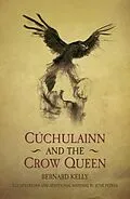 E-Book (epub) Cuchulainn and the Crow Queen von Bernard Kelly