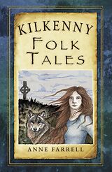 eBook (epub) Kilkenny Folk Tales de Anne Farrell