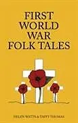 Fester Einband First World War Folk Tales von Taffy, MBE Thomas, Helen Watts