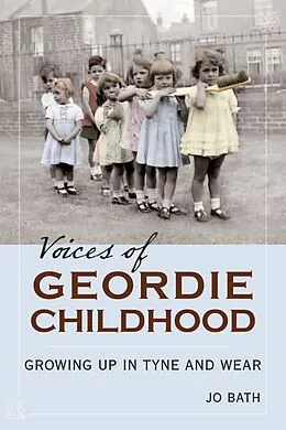 E-Book (epub) Voices of Geordie Childhood von Jo Bath
