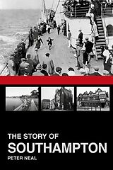 eBook (epub) The Story of Southampton de Peter Neal