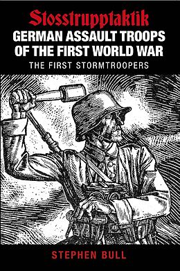 eBook (epub) German Assault Troops of the First World War de Stephen Bull