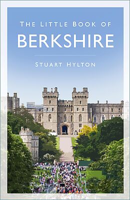 eBook (epub) The Little Book of Berkshire de Stuart Hylton