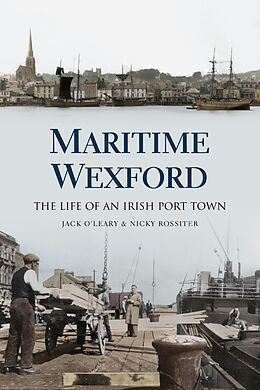 eBook (epub) Maritime Wexford de Nicky Rossiter, Jack O'Leary