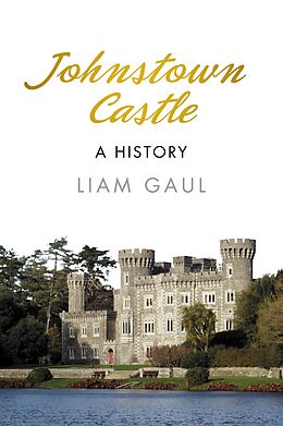 eBook (epub) Johnstown Castle de Liam Gaul