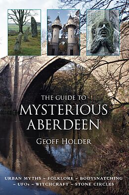 eBook (epub) The Guide to Mysterious Aberdeen de Geoff Holder