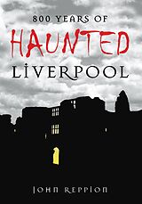 E-Book (epub) 800 Years of Haunted Liverpool von John Reppion